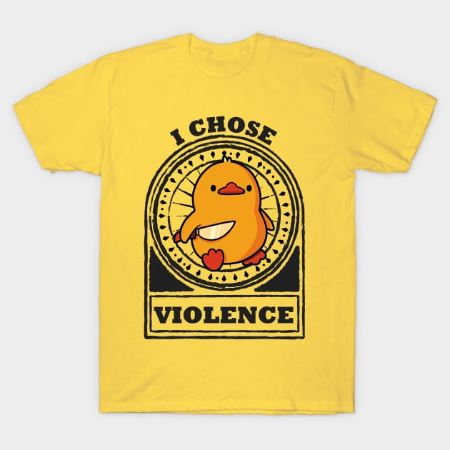 I Choose Violence Funny Duck T-Shirt by penCITRAan